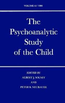 The Psychoanalytic Study of the Child: Volume 41 (The Psychoanalytic Study of the Child Se)