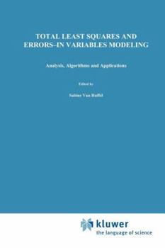 Paperback Total Least Squares and Errors-In-Variables Modeling: Analysis, Algorithms and Applications Book