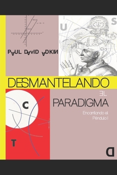 Paperback Desmantelando el paradigma [Spanish] Book