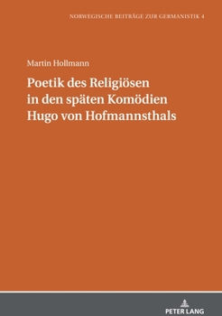 Hardcover Poetik des Religioesen in den spaeten Komoedien Hugo von Hofmannsthals [German] Book