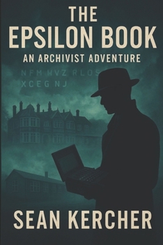 Paperback The Epsilon Book: An Archivist Adventure Book