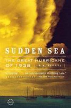 Paperback Sudden Sea: The Great Hurricane of 1938 Book