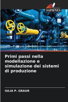 Paperback Primi passi nella modellazione e simulazione dei sistemi di produzione [Italian] Book