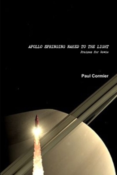 Paperback Apollo Springing Naked to the Light: Praises for Bowie Book