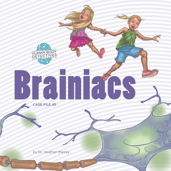 Paperback Brainiacs: An Imaginative Journey Through the Nervous System Book