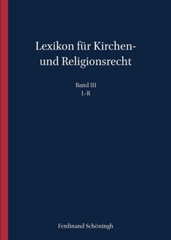 Hardcover Lexikon Für Kirchen- Und Religionsrecht: L-R [German] Book