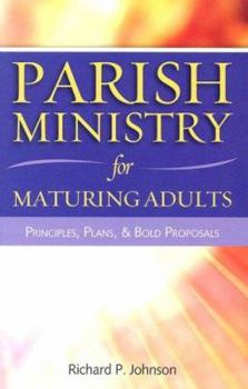 Paperback Parish Ministry for Maturing Adults: Principles, Plans, & Bold Proposals Book