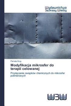 Paperback Modyfikacja mikrosfer do terapii celowanej [Polish] Book
