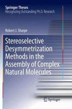 Paperback Stereoselective Desymmetrization Methods in the Assembly of Complex Natural Molecules Book