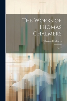 Paperback The Works of Thomas Chalmers: V.17 Book