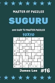 Paperback Master of Puzzles Suguru - 200 Easy to Master Puzzles 10x10 Vol.16 Book
