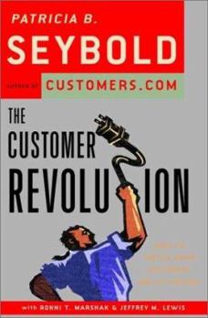 Hardcover The Customer Revolution: How to Thrive When Customers Are in Control Book