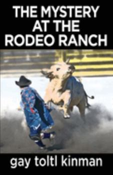 Paperback The Mystery at the Rodeo Ranch Book