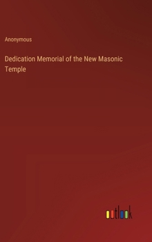 Hardcover Dedication Memorial of the New Masonic Temple Book