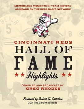 Paperback Cincinnati Reds Hall of Fame Highlights: Memorable Moments in Team History as Heard on the Reds Radio Network Book