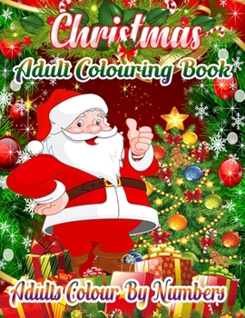 Paperback Christmas Adults Colour By Numbers: 50 Color By Numbers Christmas Coloring Pages for Adults Book
