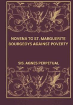 Paperback Novena to St. Marguerite Bourgeoys against poverty. Book
