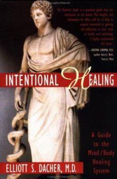 Paperback Intentional Healing: A Guide to the Mind/Body Healing System Book