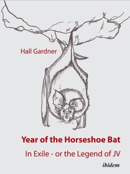 Paperback Year of the Horseshoe Bat: In Exile - Or the Legend of Jv Book