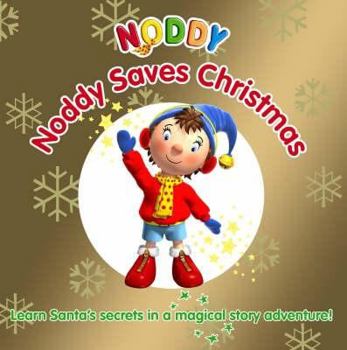 Hardcover Noddy Saves Christmas!: Touch and Feel Book