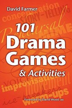 Paperback 101 Drama Games and Activities: Theatre Games for Children and Adults, including Warm-ups, Improvisation, Mime and Movement Book