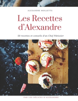 Paperback Les Recettes d'Alexandre [French] Book