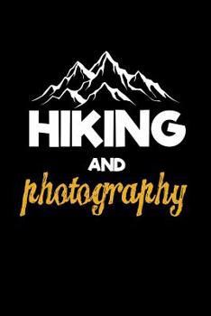 Paperback Hiking and Photography: Hiking Journal Logbook (Photography Gift for Men) Book