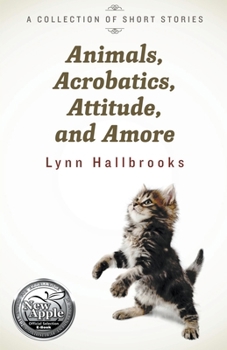 Paperback Animals, Acrobatics, Attitude, and Amore Book