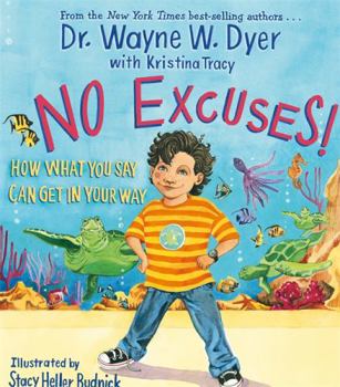 Hardcover No Excuses!: How What You Say Can Get in Your Way Book