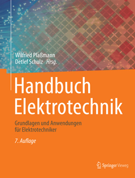 Handbuch Elektrotechnik: Grundlagen Und Anwendungen F�r Elektrotechniker