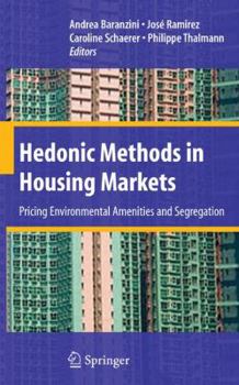 Paperback Hedonic Methods in Housing Markets: Pricing Environmental Amenities and Segregation Book