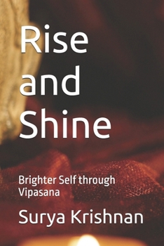 Paperback Rise and Shine: Brighter Self through Vipasana Book