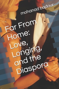 Paperback Far From Home: Love, Longing, and the Diaspora Book