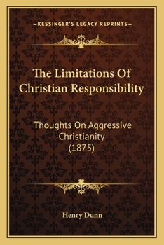 The Limitations of Christian Responsibility: Thoughts On Aggressive Christianity