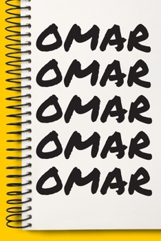 Name OMAR  Customized Gift For OMAR A beautiful personalized: Lined Notebook / Journal Gift, Notebook for OMAR ,120 Pages, 6 x 9 inches , Gift For ... Journal, The Diary of, First