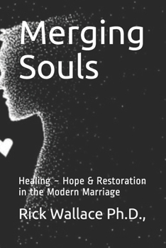 Paperback Merging Souls: Healing Hope & Restoration in the Modern Marriage Book