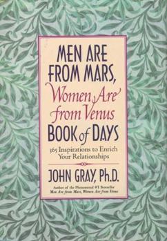 Hardcover Mars and Venus Book of Days: 365 Inspriations to Enrich Your Relationships [With Ribbon Marker] Book