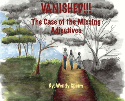 Hardcover Vanished. The Case Of The Missing Adjectives Book