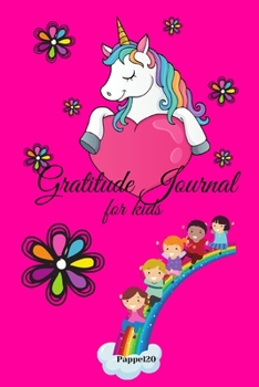 Gratitude Journal For kids ages 6-10 Years - Unicorn Theme - 124 pages -6x9