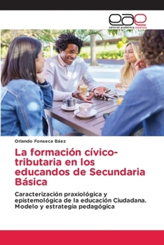 Paperback La formación cívico-tributaria en los educandos de Secundaria Básica [Spanish] Book