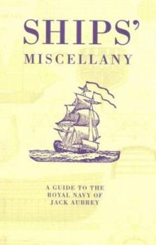Hardcover Ships Miscellany: A Guide to the Royal Navy of Jack Aubrey Book