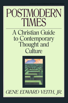 Paperback Postmodern Times: A Christian Guide to Contemporary Thought and Culture Volume 15 Book