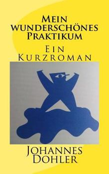 Paperback Mein wunderschönes Praktikum [German] Book