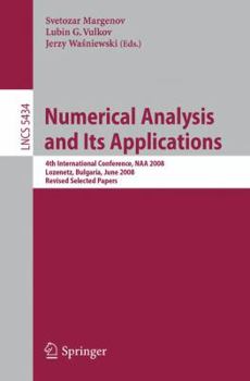 Paperback Numerical Analysis and Its Applications: 4th International Conference, Naa 2008 Lozenetz, Bulgaria, June 16-20, 2008, Revised Selected Papers Book