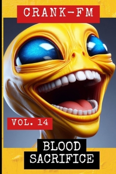 Crank-FM Volume 14: Blood Sacrifice