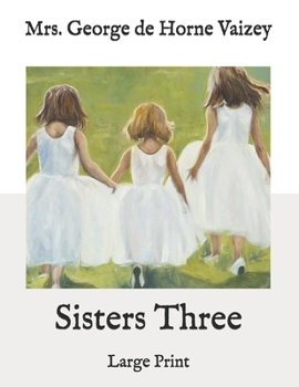 Sisters Three: Large Print