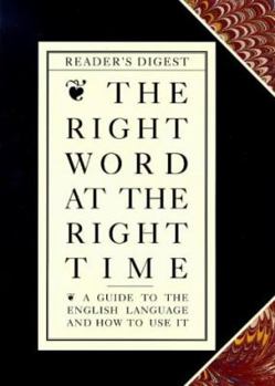 Hardcover "Reader's Digest" The Right Word at the Right Time: A Guide to the English Language and How to Use It Book