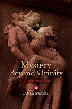 Paperback The Mystery Beyond the Trinity: Love and Knowledge Book