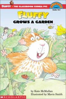 Fluffy Grows A Garden (level 3) (Hello Reader) - Book #20 of the Fluffy the Classroom Guinea Pig
