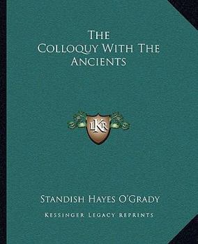 Paperback The Colloquy With The Ancients Book